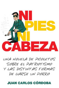 Juan Carlos Córdoba Paredes — Ni pies ni cabeza