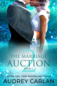 Audrey Carlan — The Marriage Auction 2, Book Two