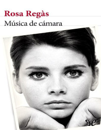 Rosa Regàs — Música de cámara