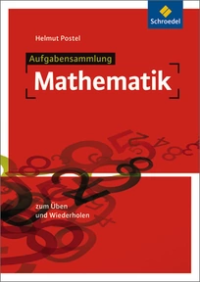 Helmut Postel — Aufgabensammlung Mathematik