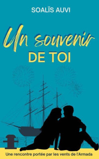 Soalïs Auvi — Un souvenir de toi : (Romance contemporaine) (French Edition)