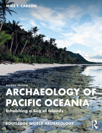 Mike T. Carson; — Archaeology of Pacific Oceania