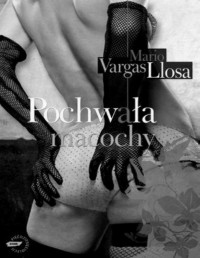 LLOSA MARIO VARGAS — Pochwala Macochy