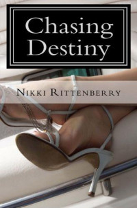 Nikki Rittenberry — Chasing Destiny
