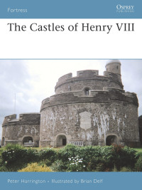 Peter Harrington — The Castles of Henry VIII