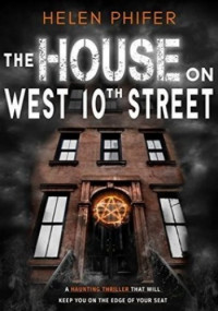 Helen Phifer — The House on West 10th Street