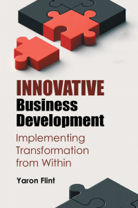 Yaron Flint — Innovative Business Development: Implementing Transformation from Within