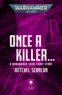 Mitchel Scanlon — Once a Killer...