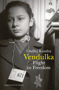 Kundra, Ondej; — Vendulka: Flight to Freedom