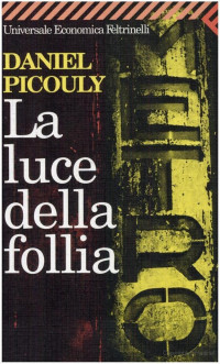 Daniel Picouly — La luce della follia