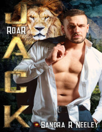 Sandra R Neeley — Jack: Roar 2