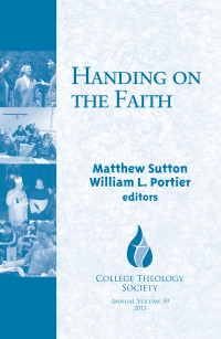 Sutton, Matthew, Portier, William — Handing on the Faith