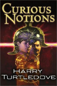 Harry Turtledove — Crosstime Traffic 02 - Curious Notions