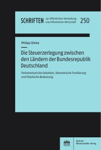 Philipp Glinka — Die Steuerzerlegung zwischen den Ländern der Bundesrepublik Deutschland