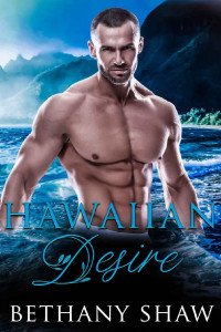 Bethany Shaw — Hawaiian Desire (Tides of Love Book 2)