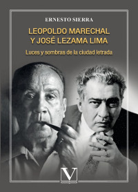 Sierra, Ernesto; — Leopoldo Marechal y Jos Lezama Lima