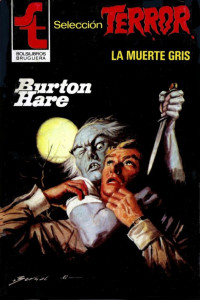 Burton Hare — La muerte gris