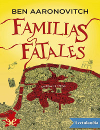 Ben Aaronovitch — Familias Fatales