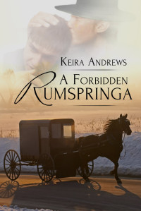 Keira Andrews — A Forbidden Rumspringa