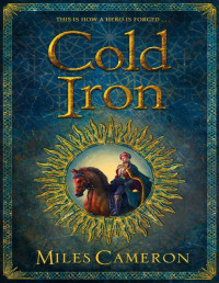 Miles Cameron — Cold Iron (Masters & Mages)