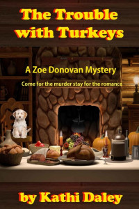 Kathi Daley — The Trouble with Turkeys (Zoe Donovan Mystery 2)