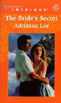 Adrianne Lee [Lee, Adrianne] — The Bride's Secret