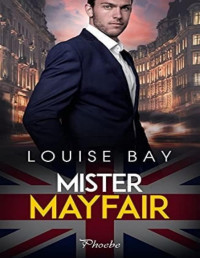 Louise Bay — Mister Mayfair