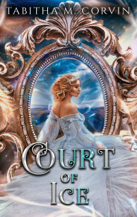 Tabitha M. Corvin — Court of Ice