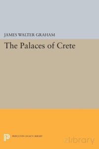 James Walter Graham — The Palaces of Crete