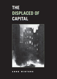 Winters, Anne(Author) — Phoenix Poets : Displaced of Capital