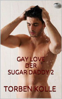 Torben Kolle — GAY LOVE DER SUGAR DADDY 2