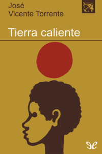 José-Vicente Torrente — Tierra caliente