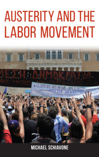 Schiavone, Michael; — Austerity and the Labor Movement