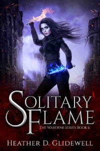 Heather D. Glidewell [Glidewell, Heather D.] — Solitary Flame