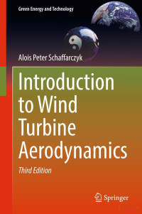 Alois Peter Schaffarczyk — Introduction to Wind Turbine Aerodynamics, Third Edition