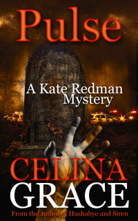 Celina Grace — Pulse: A Kate Redman Mystery: Book 10 (The Kate Redman Mysteries)