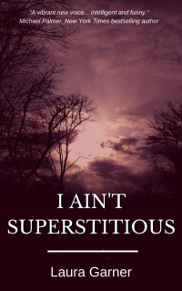 Laura Garner — I Ain't Superstitious