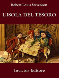 Robert Louis Stevenson — L'isola del tesoro (Italian Edition)