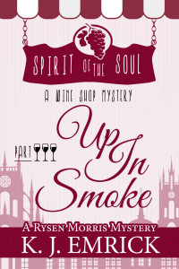 KJ Emrick — Spirit of the Soul Wine Shop 03-Up In Smoke