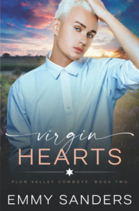 Emmy Sanders — Virgin Hearts (Plum Valley Cowboys Book 2)