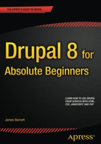 James Barnett — Drupal 8 for Absolute Beginners