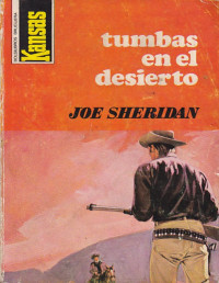 Joe Sheridan [Sheridan, Joe] — Tumbas en el desierto