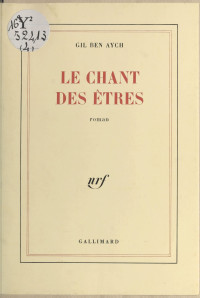 Gil Ben Aych — Le chant des êtres