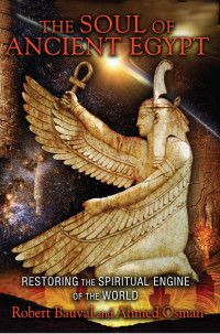 Robert Bauval — The Soul of Ancient Egypt: Restoring the Spiritual Engine of the World