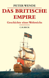 Wende, Peter; — Das Britische Empire