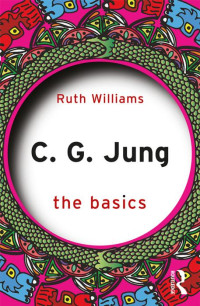 Ruth Williams — C.G. Jung: The Basics