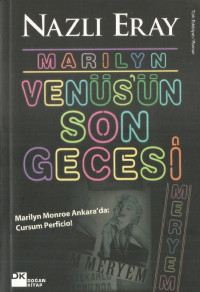 Nazlı Eray — Marilyn - Venüs_ün Son Gecesi