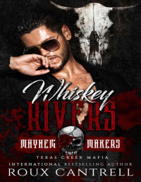 Roux Cantrell — Whiskey Rivers: Texas Creek Mafia