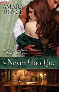 Never Too Late — Amara Royce