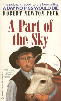 Robert Newton Peck [Peck, Robert Newton] — A Part of the Sky